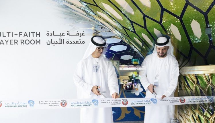 Abu Dhabi Airport Inaugurates Multi Faith Prayer Room for Transit Travelers, Passengers and Staff
